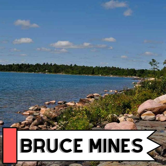 The Mining Years Of Bruce Mines