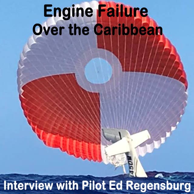 103 Cirrus CAPS Parachute Pull over the Caribbean – Interview Ed Regensburg