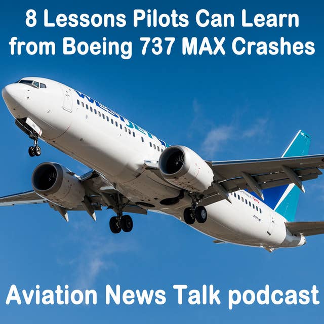 8 Lessons Pilots can Learn from the Boeing 737 MAX Crashes and the MCAS + General Aviation News