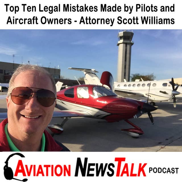 117 Top Ten Legal Mistakes Made by Pilots and Aircraft Owners – Interview Scott W. Williams