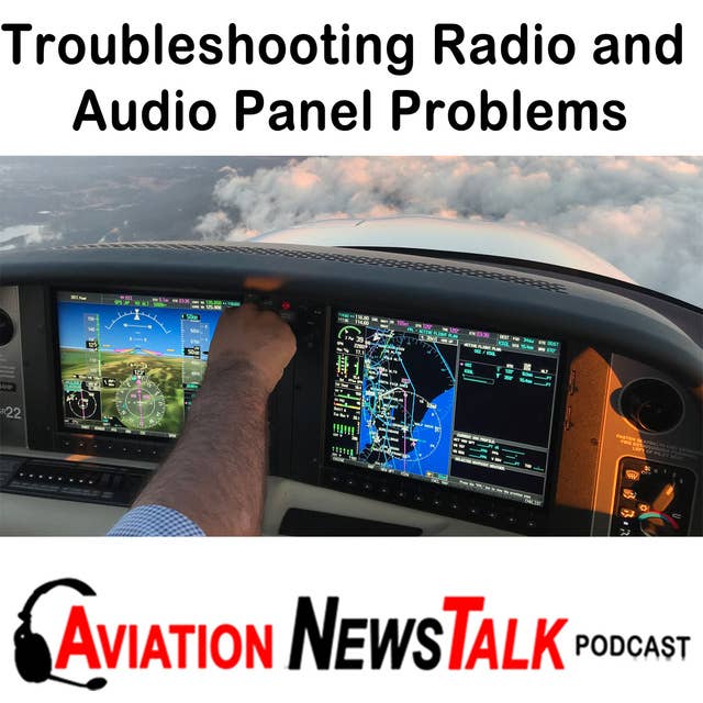 120 Troubleshooting Radio and Audio Panel Problems, Hurricane Dorian + GA News