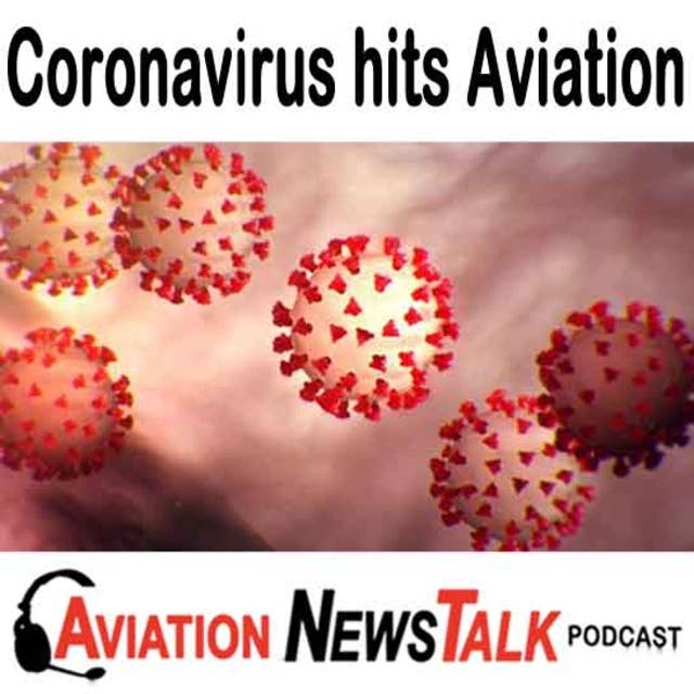 140 Coronavirus Hits Airlines and General Aviation + GA News