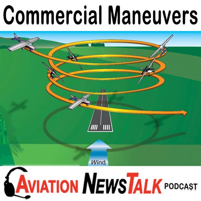 149 How to Really Fly Commercial Certificate Maneuvers - Interview with DPE Jason Blair