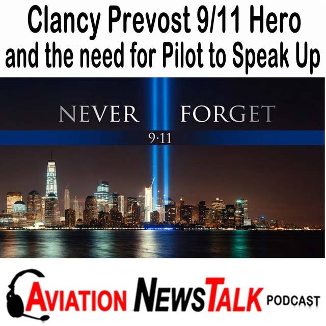 202 My Neighbor Clancy Prevost, 9/11 CFI Hero and Speaking Up + GA News