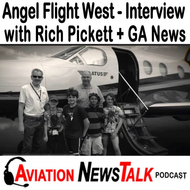 212 Angel Flight West – Interview with Safety Officer Rich Pickett + GA News