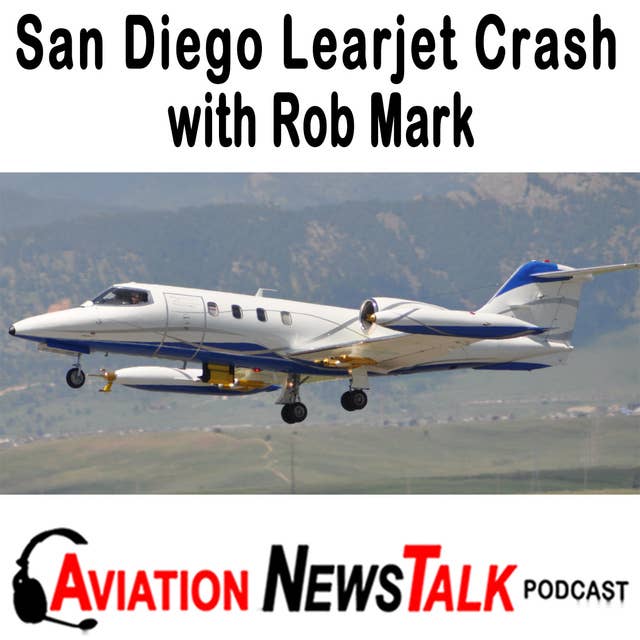214 San Diego Learjet Crash – Interview with Rob Mark