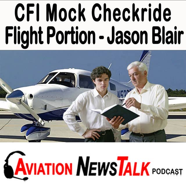 226 CFI Mock Checkride, Flight Portion – Interview with DPE Jason Blair