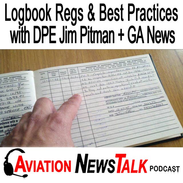 238 When can you Start Logging Flight Time and Other Logging Regulations & Opinions – DPE Jim Pitman + GA News