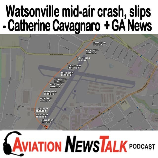 243 Watsonville mid-air crash, slips with Catherine Cavagnaro + GA News