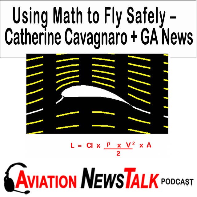 256 Using Math to Fly Safely – Catherine Cavagnaro + GA News