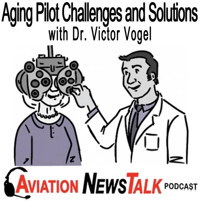 257 Aging Pilot Challenges and Solutions – Dr. Victor Vogel