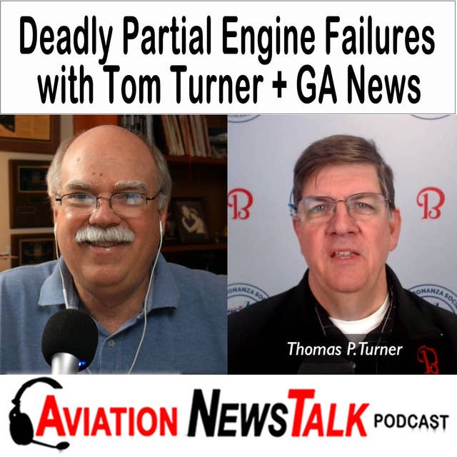 262 The Deadly Partial Engine Failure with Tom Turner + GA News