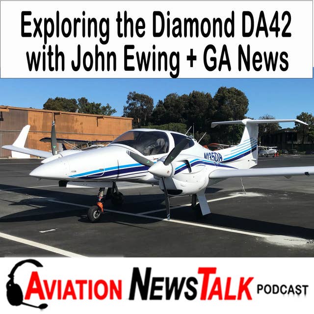263 Exploring the Technology and Performance of the Diamond DA42 with John Ewing + GA News