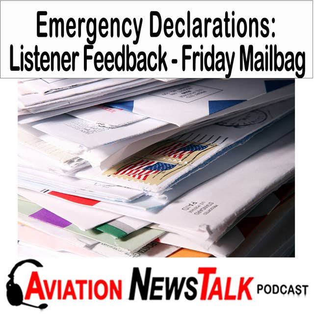 264 Emergency Declarations: Listener Feedback and Insights - A Friday Mailbag Special