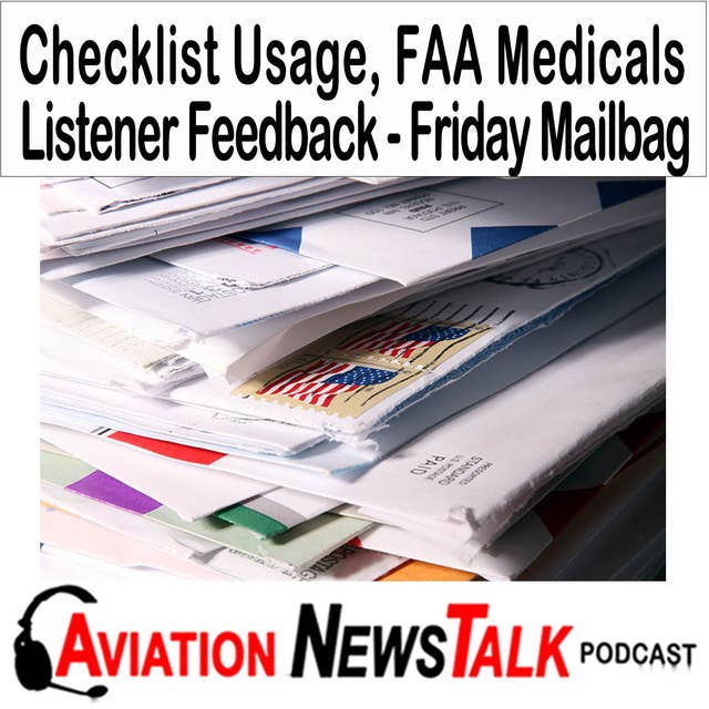 274 Checklist Usage, FAA Medical Preparation, & Aging Pilot Solutions: Listener Mail - A Friday Mailbag Special