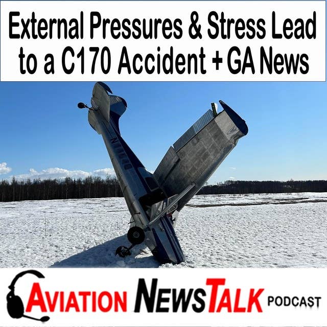 277 External Pressures & Stress Lead to a Cessna 170 Accident + GA News