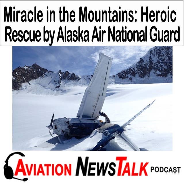 280 Miracle in the Mountains: Heroic Rescue by Alaska Air National Guard