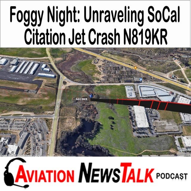 282 Foggy Night: Unraveling the crash of a Cessna Citation 550 jet at French Valley in Southern California