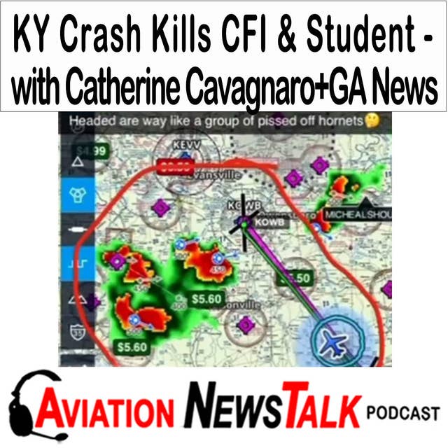295 Social Media Storm: The Tragic Flight of a Kentucky CFI with Catherine Cavagnaro +GA News