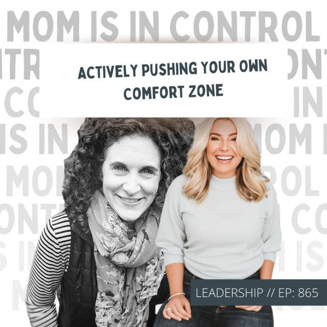 865: [LEADERSHIP] Actively Pushing Your Own Comfort Zone