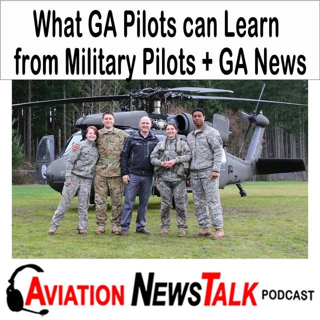 299 Flying Tips from a Military CFI for General Aviation Pilots + GA News