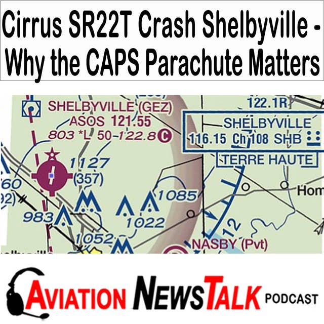 303 Cirrus SR22T Crash at Shelbyville, IN and Why the CAPS Parachute Matters