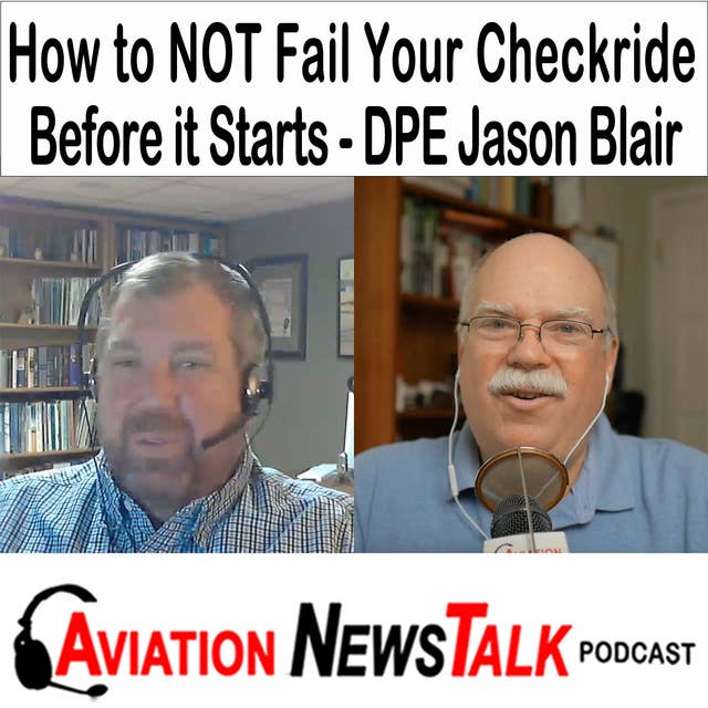 306 How to Pass a Checkride and Not Fail Before You Start – interview with DPE Jason Blair