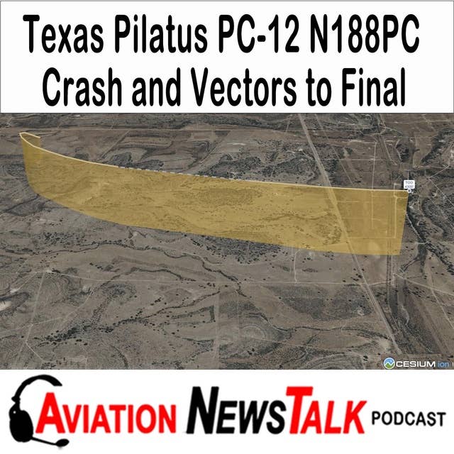 307 Texas Pilatus PC-12 N188PC Crash and Vectors to Final