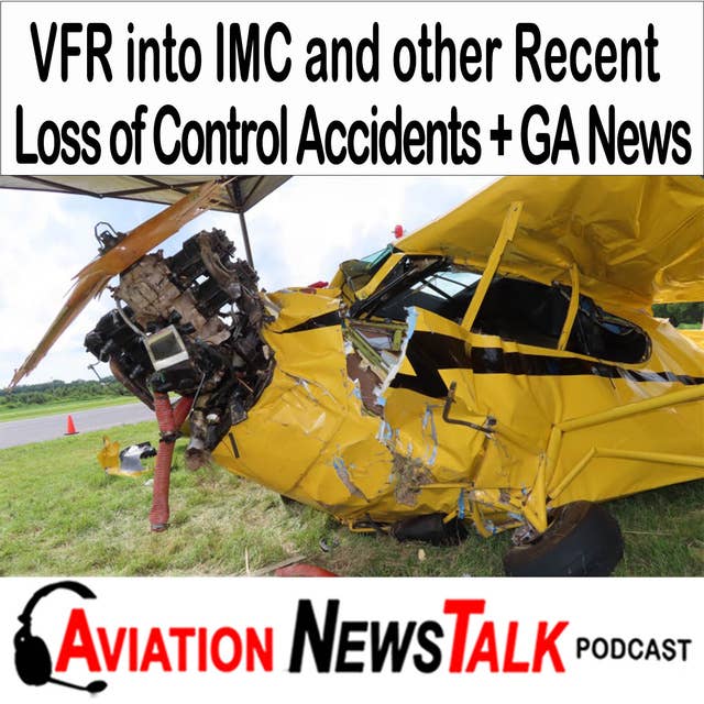 309 VFR into IMC and other Recent Loss of Control Accidents + GA News