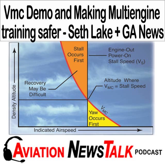 313 The Vmc Demonstration and Making Multiengine Training Safer - Seth Lake + GA News