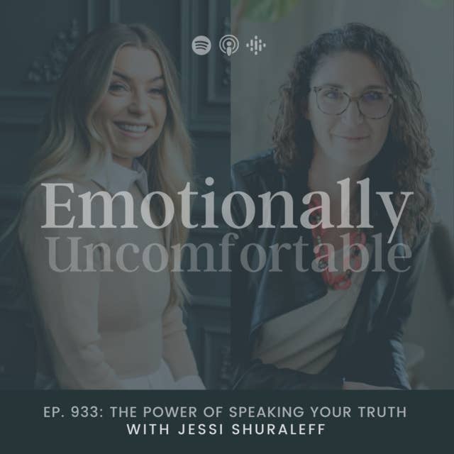933: "The Power of Speaking Your Truth" {Interview with Jessi Shuraleff}