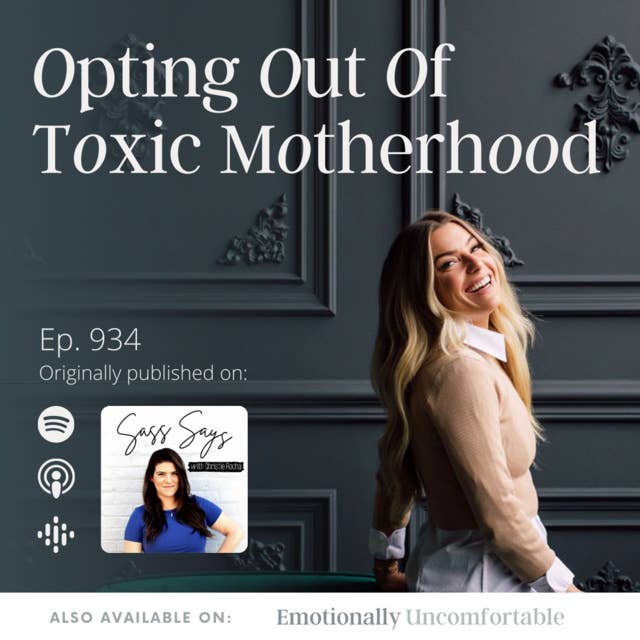 934: "Opting Out of Toxic Motherhood" {My interview with Christie Rocha}