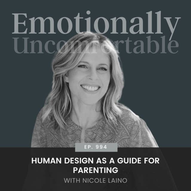 994: "Human Design As A Guide For Parenting" {Interview with Nicole Laino}