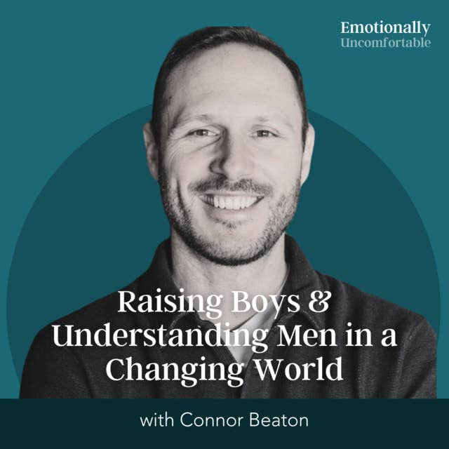 1099: "Raising Boys & Understanding Men In A Changing World" {Interview with Connor Beaton}