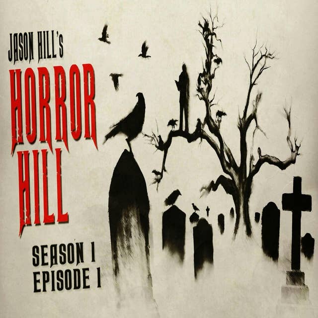 1: S1E01 – Horror Hill