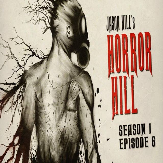6: S1E06 – Horror Hill