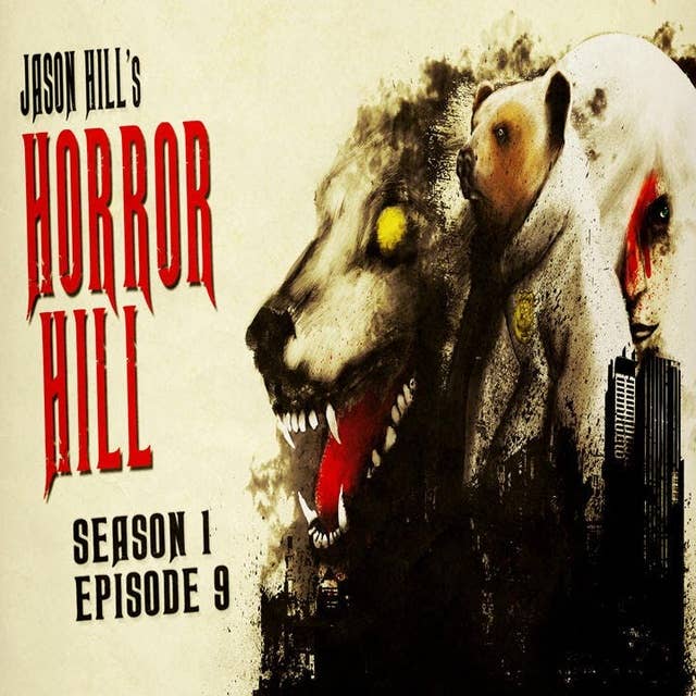 9: S1E09 – Horror Hill