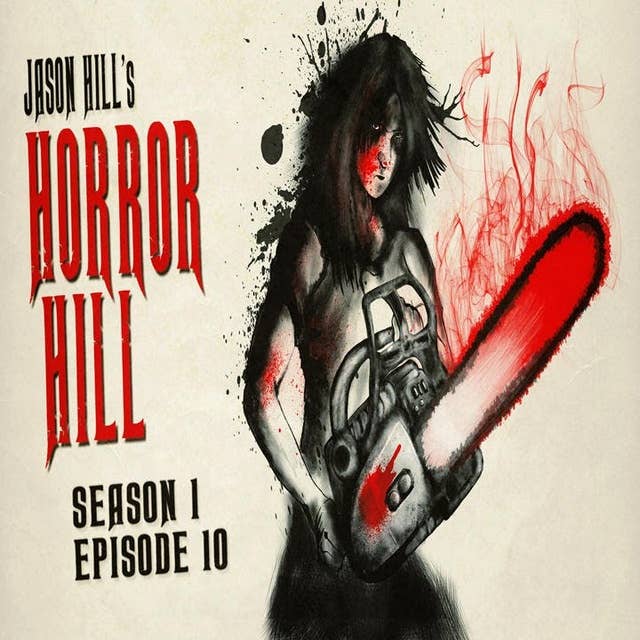 10: S1E10 – Horror Hill