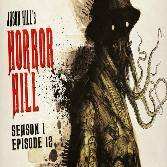 12: S1E12 – Horror Hill