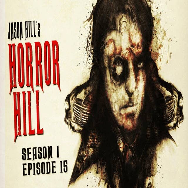 15: S1E15 – Horror Hill