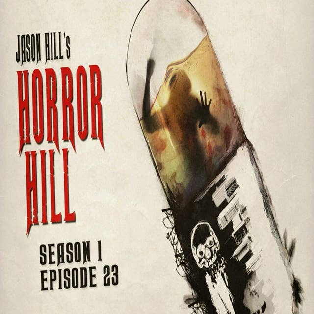 23: S1E23 – Horror Hill
