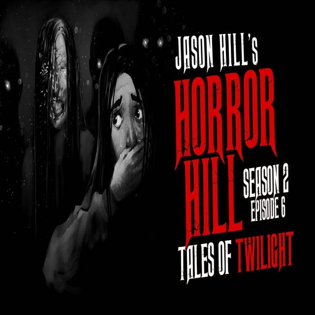 6: S2E06 – "Tales of Twilight" – Horror Hill