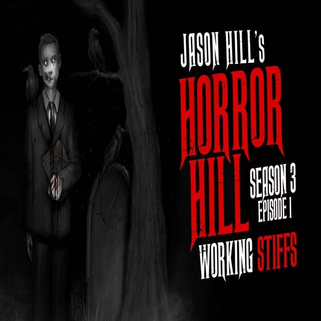 1: S3E01 – "Working Stiffs" – Horror Hill