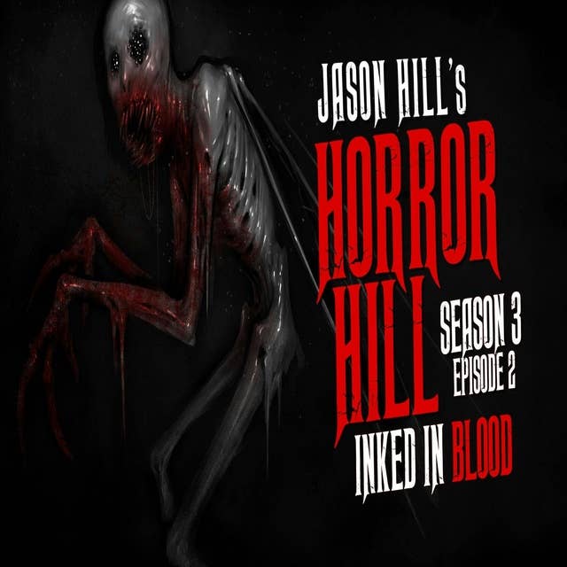 2: S3E02 – "Inked in Blood" – Horror Hill
