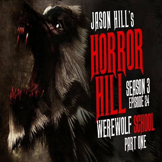 S3E24 – "Werewolf School (Part 1)" – Horror Hill