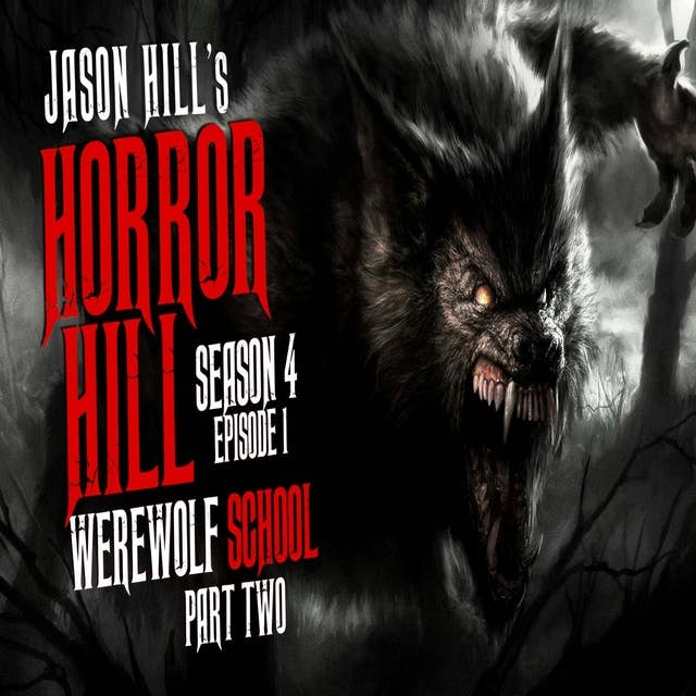 S4E01 – "Werewolf School (Part 2)" – Horror Hill