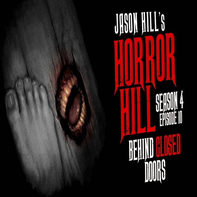 S4E10 – "Behind Closed Doors" – Horror Hill