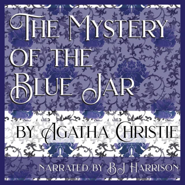 Ep. 662, The Mystery of the Blue Jar, by Agatha Christie