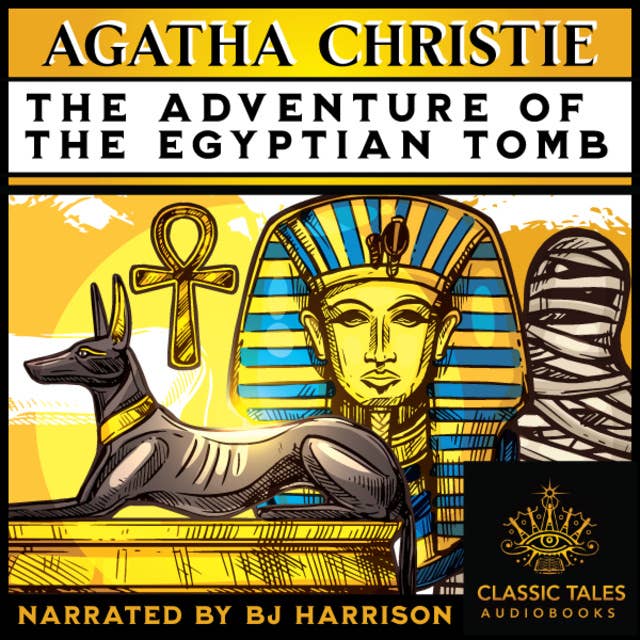 Ep. 679, The Adventure of the Egyptian Tomb, by Agatha Christie