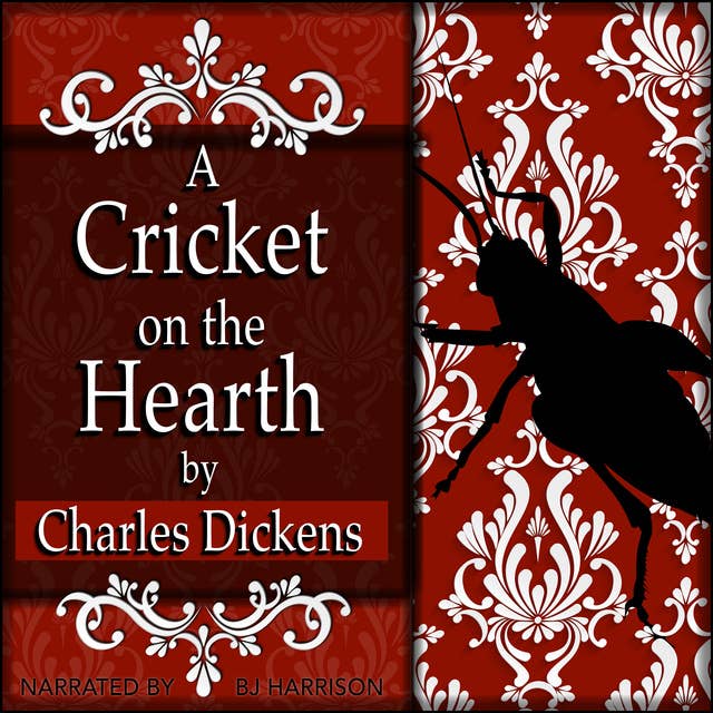 Ep. 761, A Cricket on the Hearth, Part 1 of 3, by Charles Dickens